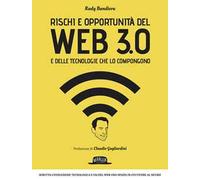 Rischi e opportunità del web 3.0 e delle tecnologie che lo compongono