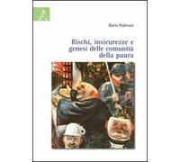 Rischi, insicurezze e genesi delle comunità della paura