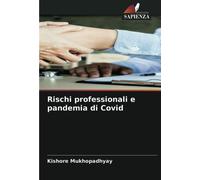 Rischi professionali e pandemia di Covi d -Mukhopadhyay - Edizioni Sapienza,2021