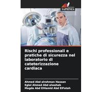 Rischi professionali e pratiche di sicurezza nel laboratorio di cateterizzazione cardiaca