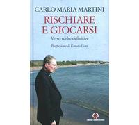 Rischiare e giocarsi. Verso scelte definitive