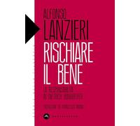 Rischiare il bene. La responsabilità in Dietrich Bonhoeffer