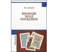 Rischiare nelle interazioni