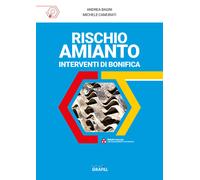 Rischio amianto: interventi di bonifica. Con software - Bagni Andrea, Camu...