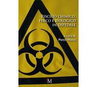 Rischio chimico, fisico e biologico in ospedale