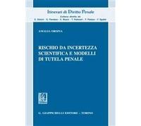 Rischio da incertezza scientifica e modelli di tutela penale