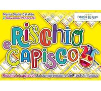Rischio e capisco. Rischio e capisco! La comprensione del testo in gioco. Con gioco in scatola