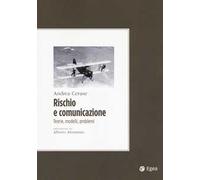 Rischio e comunicazione. Teorie, modelli, problemi