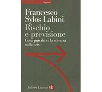 Rischio e previsione. Cosa può dirci la scienza sulla crisi