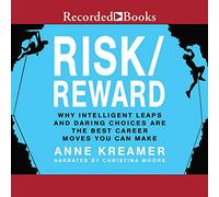 Rischio/ricompensa: perché i salti intelligenti e le scelte audaci sono le migliori mosse di carriera che puoi fare