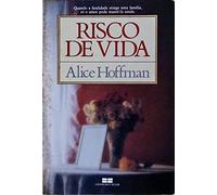 risco de vida de alice hoffman pela best seller 1988 Ed. 1988