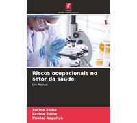 Riscos ocupacionais no setor da saúde: Um Manual