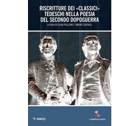 Riscritture dei «classici» tedeschi nella poesia del secondo dopoguerra