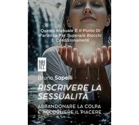 Riscrivere la Sessualità: Abbandonare la Colpa e Accogliere il Piacere