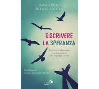 Riscrivere la speranza. Storia di un'adolescente che voleva morire e ha im...