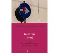 RISCRIVERE LE CITTA'. STUDI PER UNA SEMIOTICA DELL'ARTE URBANA - PARIS ORLANDO,