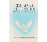 Rise Above Adversities: Through Faith & Hope