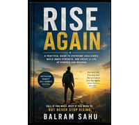 Rise Again: How to Rebuild Yourself After Failure