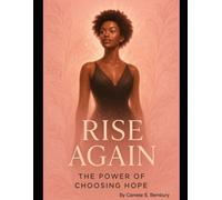 Rise Again….The Power Of Choosing Hope!