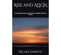 Rise and ALIGN: A Transformative Journal Experience for Midlife Transitions and Joy