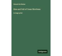 Rise and Fall of Cesar Birotteau: in large print