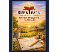 Rise and Learn Curriculum: Handwriting Practice A-Z (Grade 1): Standards-Aligned Tracing and Letter Formation Practice for Early Writers
