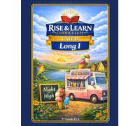 Rise and Learn Curriculum: Unit 15 Long Vowel I (i_e, igh) 1st Grade ELA - Quarter 3: Quarter 3 • First Grade Phonics • 25 Standards-Aligned Worksheets + Decodable Stories