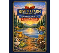 Rise and Learn Curriculum: Unit 18 R-Controlled Vowels (Quarter 4 Advanced Phonics, Grade 1): Mastering ar, or, er, ir, ur Through Structured Phonics, Decoding, Fluency, and Reading Practice