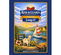 Rise and Learn Curriculum: Unit16-Long O Vowel Mastery Grade 1 ELA Quarter 3: Mastery Based Reading & Spelling Practice for oa, ow, o_e, oe Patterns