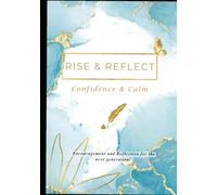 Rise and Reflect:: Confidence & Calm