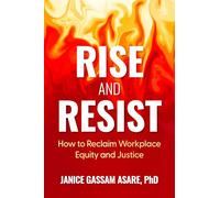 Rise and Resist: How to Reclaim Workplace Equity and Justice