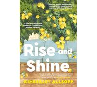 Rise and Shine: A sweet and funny grown-up love story, from the author of Love and Other Puzzles, perfect for fans of Coco Mellors, Dolly Alderton and Meg Mason