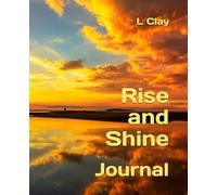 Rise and Shine: Journal