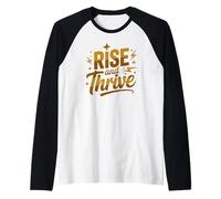 Rise And Thrive Citazione ispiratrice Mentalità positiva Maglia con Maniche Raglan