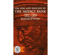 Rise & Decline Of Medici Bank - Roover De Raymond