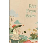 Rise From Below | Journal | Planner | Notebook | Gratitude book | Financial planner | To do list | Memoirs: Gag gifts for women, family, friends, colleagues & return gifts