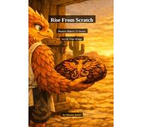 Rise From Scratch: Phoenix Baker's 15 Stories to Lift Your Wings