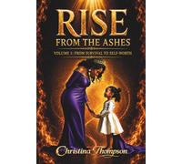 Rise From the Ashes: From Survival to Self-Worth