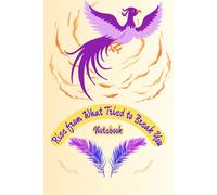 Rise from What Tried to Break You Notebook