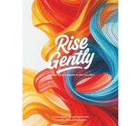 Rise Gently: A Journal of Inspirational Quotes and Calming Coloring Pages for Mindful Reflection