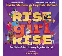 Rise Girl, Rise: Our Sister-Friend Journey. Together for All.