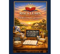 Rise & Learn Curriculum: Unit 10 - CVC Fluency & Sentences (Grade 1 ELA Workbook): Short Vowel Practice, CVC Word Reading, Sentence Fluency, Mini Stories, and Assessments for First Grade