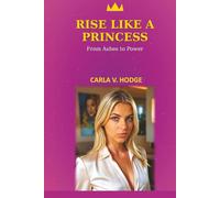 Rise like a Princess: From Ashes to Power