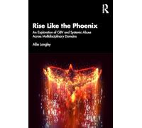 Rise Like the Phoenix: An Exploration of GBV and Systemic Abuse Across Multidisciplinary Domains