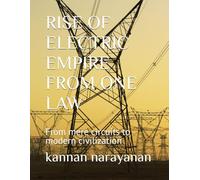 RISE OF ELECTRIC EMPIRE FROM ONE LAW: From mere circuits to modern civilization