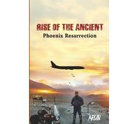 RISE OF THE ANCIENT: PHOENIX RESURRECTION