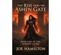 rise of the ashen gate: book 1 of the sunfire series
