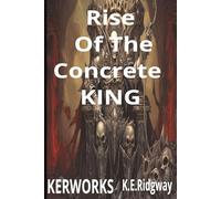 Rise of the Concrete KING.: Rise of the Concrete King: The Crown Is Claimed