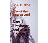 Rise of the Dragon Lord: Book 1: Fallen
