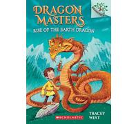 Rise of the Earth Dragon: A Branches Book (Dragon Masters #1): Volume: Volume 1